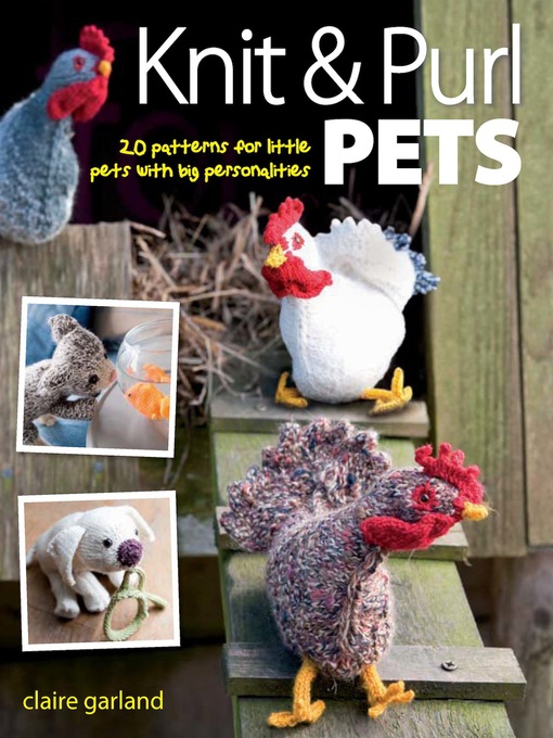Title details for Knit & Purl Pets by Claire Garland - Wait list